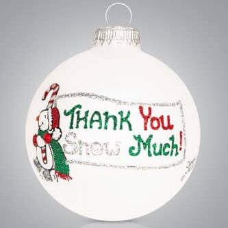 Thank you "Snow" Much Ball Ornament